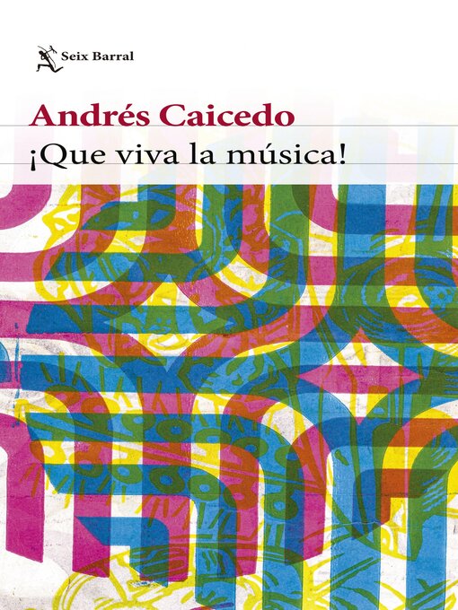 Title details for ¡Que viva la música! by Andrés Caicedo Estela - Available